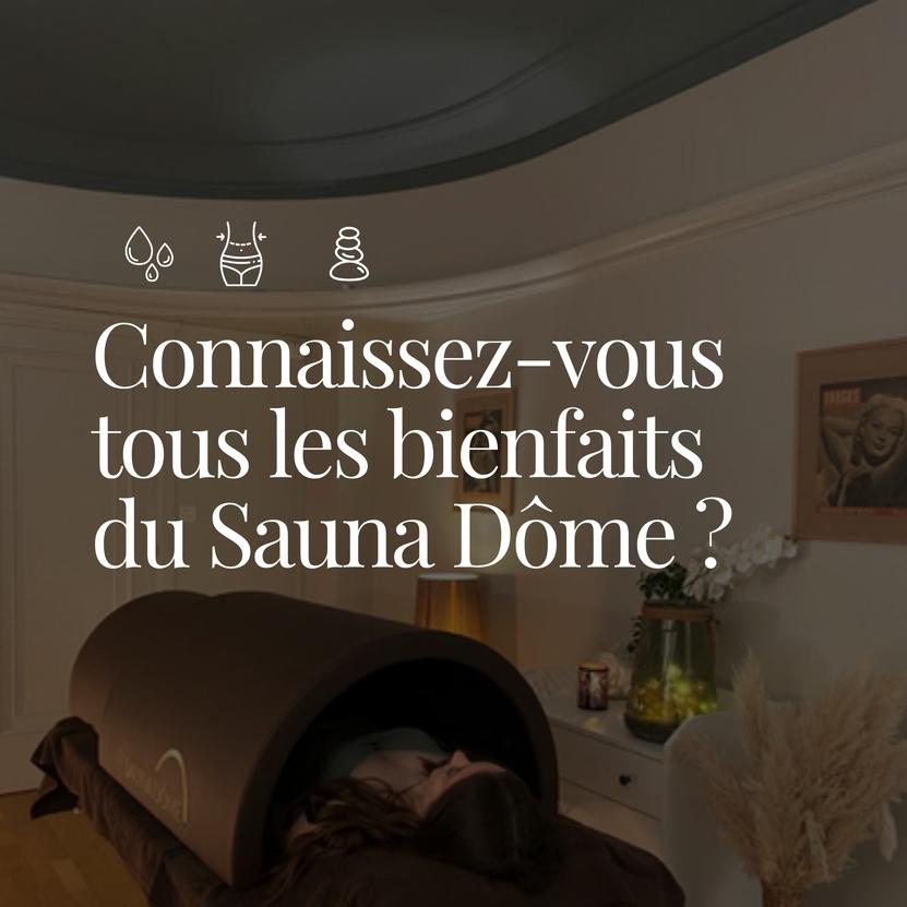 Les bienfaits du Sauna Dome